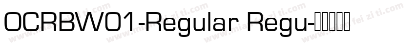 OCRBW01-Regular Regu字体转换